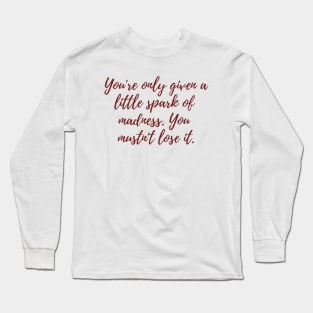 Little Spark of Madness Long Sleeve T-Shirt